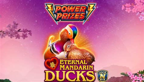 Power Prizes Eternal Mandarin Ducks Betano
